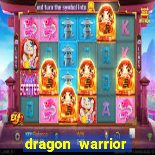 dragon warrior legend champion dinheiro infinito 2024